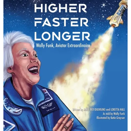 Higher, Faster, Longer: Wally Funk - Hardcover