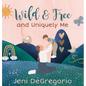 Wild & Free and Uniquely Me - Hardcover