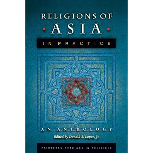 Religions of Asia in Practice: An Anthology - Paperback