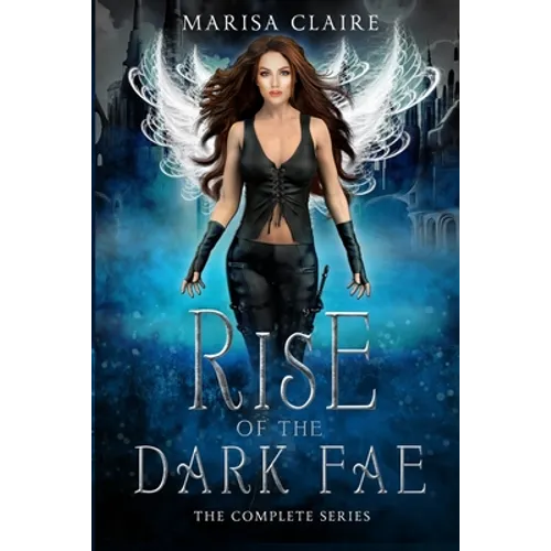 Rise of the Dark Fae: The Complete Series - Paperback