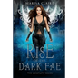 Rise of the Dark Fae: The Complete Series - Paperback