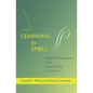 Learning to Smell: Olfactory Perception from Neurobiology to Behavior - Hardcover