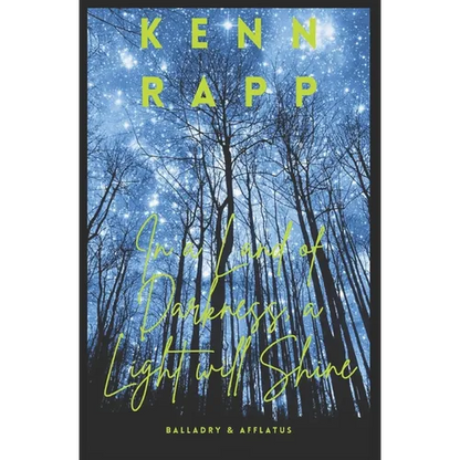 In a Land of Darkness, a Light Will Shine: Balladry & Afflatus - Paperback