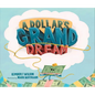 A Dollar's Grand Dream - Hardcover