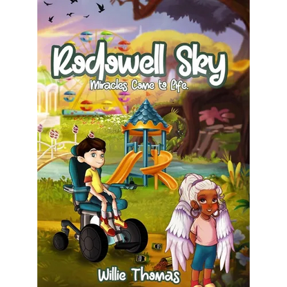 Rodowell Sky: Miracles Come to Life - Hardcover