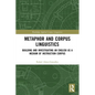 Metaphor and Corpus Linguistics: Building and Investigating an English as a Medium of Instruction Corpus - Paperback