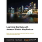 Learning Big Data with Amazon Elastic MapReduce - Paperback