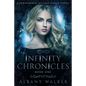 Infinity Chronicles Book One: A Paranormal Reverse Harem Series - Paperback