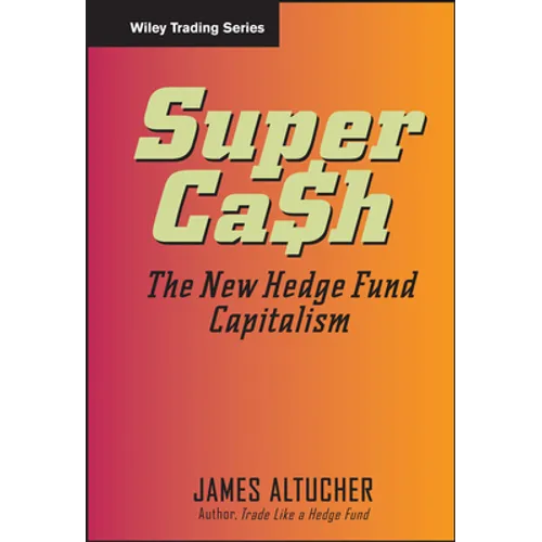 Supercash: The New Hedge Fund Capitalism - Hardcover