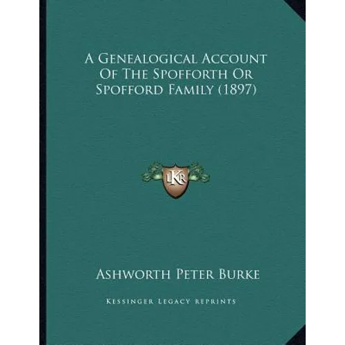 A Genealogical Account Of The Spofforth Or Spofford Family (1897) - Paperback