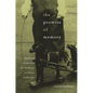 Promise of Memory: Childhood Recollection and Its Objects in Literary Modernism - Hardcover