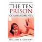 The Ten Prison Commandments: A Smart Guide for Surviving Prison - Paperback