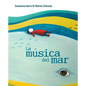 La Música del Mar (the Music of the Sea) - Hardcover