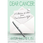 Dear Cancer: A Collection of Letters from One Woman's Fight - Paperback