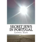 Secret Jews in Portugal: Marranos - Paperback