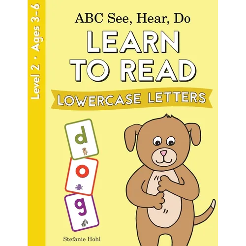 ABC See, Hear, Do Level 2: Learn to Read Lowercase Letters - Paperback