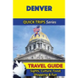 Denver Travel Guide (Quick Trips Series): Sights, Culture, Food, Shopping & Fun - Paperback