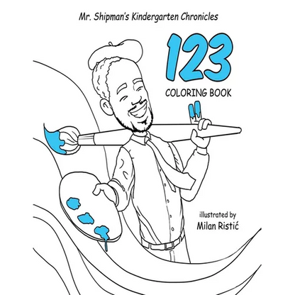 Mr. Shipman's Kindergarten Chronicles 123 Coloring Book - Paperback