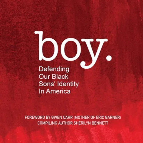 boy: Defending Our Black Sons' Identity in America - Paperback