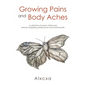 Growing Pains and Body Aches: A collection of poems, letters and artwork navigating adolescence and mental health - Paperback