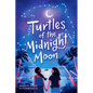 Turtles of the Midnight Moon - Paperback