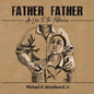 Father Father: An Ode To The Fatherless - Paperback