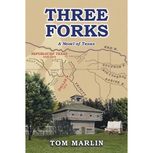 Three Forks: A Novel of Texas - Paperback