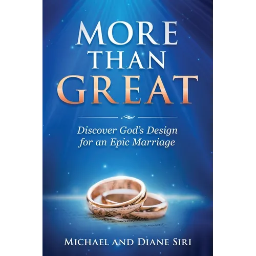 More Than Great: Discover God's Design for an Epic Marriage - Paperback