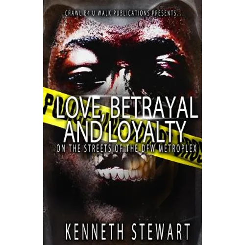 Love, Betrayal and Loyalty - Paperback