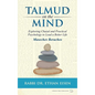 Talmud on the Mind: Exploring Chazal and Practical Psychology to Live a Better Life - Hardcover