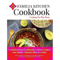Familia Kitchen Cookbook: Cooking Our Way Home: A celebración of authentic Latino recipes, one family-famous dish at a time - Hardcover