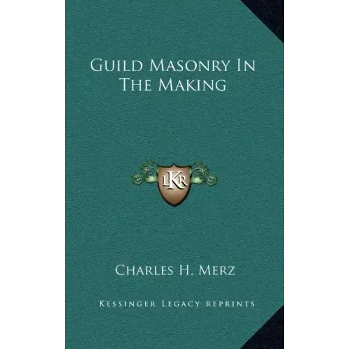Guild Masonry In The Making - Hardcover