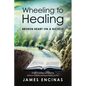Wheeling to Healing...Broken Heart on a Bicycle: Understanding and Healing Adverse Childhood Experiences (ACEs) - Paperback
