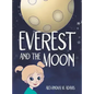 Everest and the Moon - Hardcover