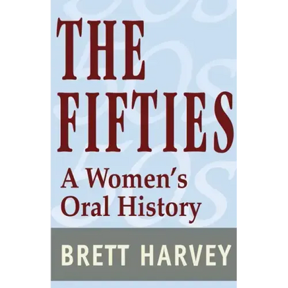 The Fifties: A Women's Oral History - Paperback