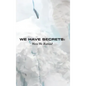 We Have Secrets: Were We Rotten? - Hardcover