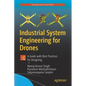 Industrial System Engineering for Drones: A Guide with Best Practices for Designing - Paperback