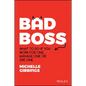Bad Boss: What to Do If You Work for One, Manage One or Are One - Paperback