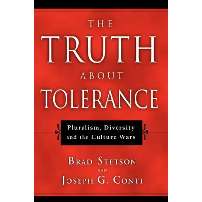 The Truth About Tolerance: Pluralism, Diversity and the Culture Wars - Paperback