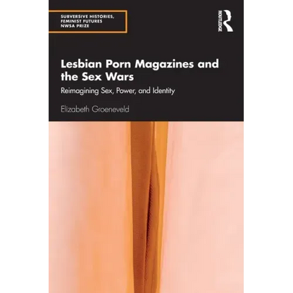 Lesbian Porn Magazines and the Sex Wars: Reimagining Sex, Power, and Identity - Paperback