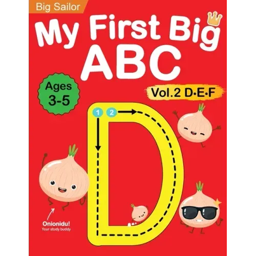 My First Big ABC Book Vol.2: Preschool Homeschool Educational Activity Workbook with Sight Words for Boys and Girls 3 - 5 Year Old: Handwriting Practi - Paperback
