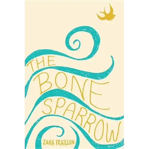 The Bone Sparrow - Hardcover