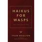 Haikus For WASPs: And Other Peculiar Folk - Hardcover