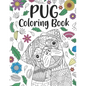 Pug Coloring Book: A Cute Adult Coloring Books for Pug Owner, Best Gift for Dog Lovers - Paperback