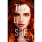 The Last She - Hardcover
