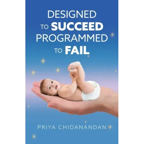 Designed to Succeed, Programmed to Fail - Paperback