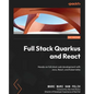 Full Stack Quarkus and React: Hands-on full stack web development with Java, React, and Kubernetes - Paperback