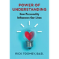 Power of Understanding: How Personality Influences Our Lives - Paperback