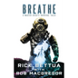 Breathe: A Master Diver's Survival Tales: A Master Diver's Guide to Survival - Paperback