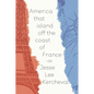 America That Island Off the Coast of France - Paperback